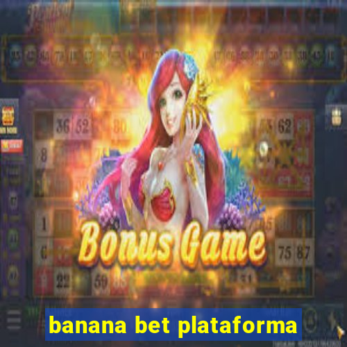 banana bet plataforma